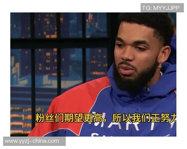 卡尔安东尼唐斯：从新星到领袖的华丽转身与未来展望